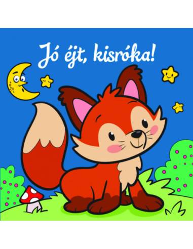 Jó éjt, kisróka! - Állati kalandok - Szivacskönyv