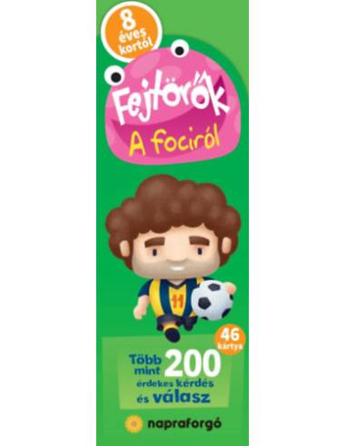 Fejtörők - A fociról - 8 éves kortól - Több mint 200 érdekes kérdés és válasz - 46 kártya