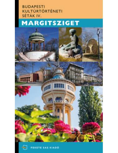 Margitsziget - Budapesti Kultúrtörténeti Séták IV.