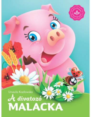 A divatozó malacka - Kedvenc állatmeséim