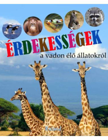 Érdekességek a vadon élő állatokról
