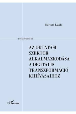 Az oktatási szektor alkalmazkodása a digitális transzformáció kihívásaihoz