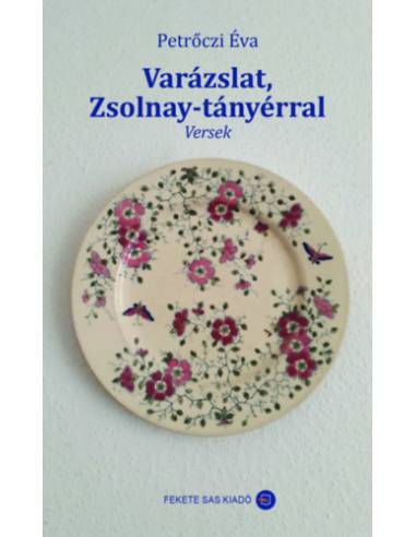 Varázslat, Zsolnay-tányérral - Versek