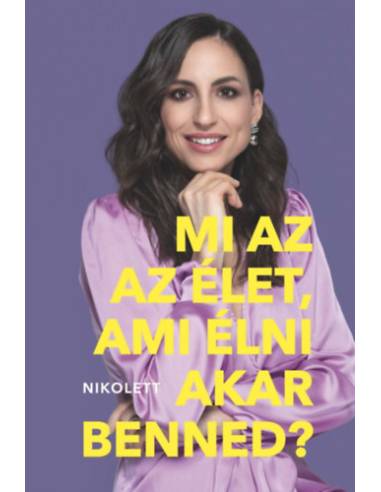 Mi az az élet, ami élni akar benned? - Eszközök egy boldog(abb) élethez