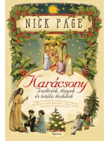 Karácsony - Tradíciók, tények és totális tévhitek - Avagy összefoglalója minden furcsaságnak, amit karácsonykor művelünk