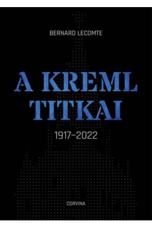 A Kreml titkai - 1917-2022