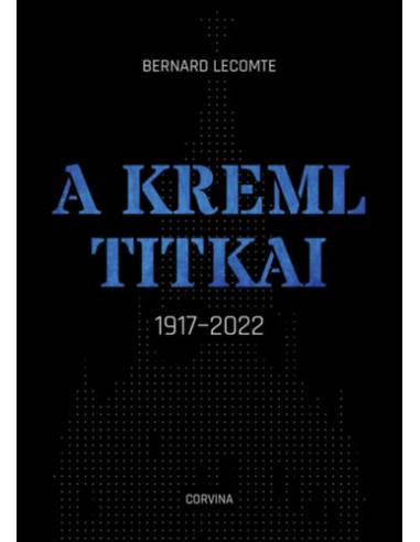 A Kreml titkai - 1917-2022