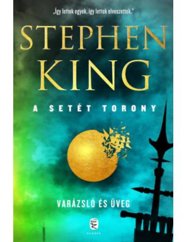 Varázsló és üveg - A Setét Torony 4.