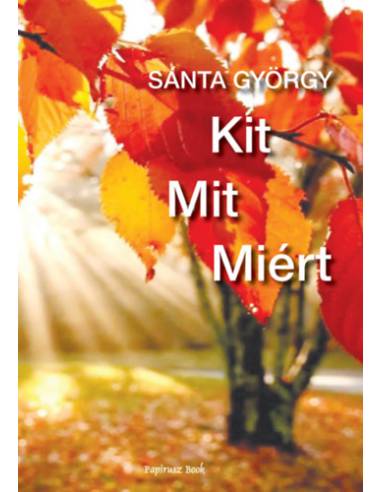 Kit - Mit - Miért - Második könyv