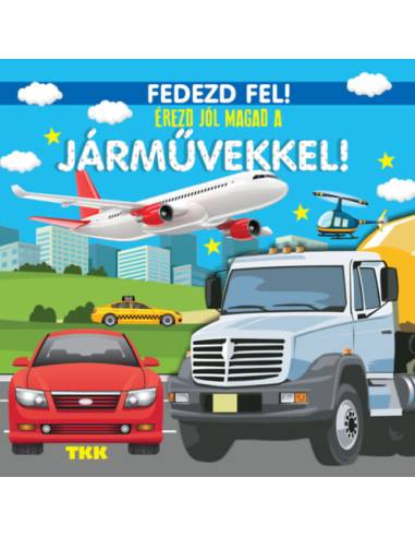 Érezd jól magad a járművekkel! - Fedezd fel!