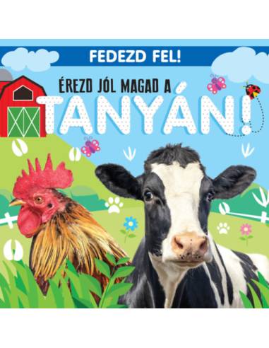 Érezd jól magad a tanyán! - Fedezd fel!