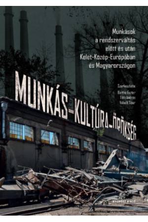Munkás-kultúra-örökség -