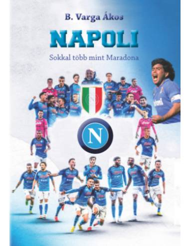 Napoli - Sokkal több mint Maradona