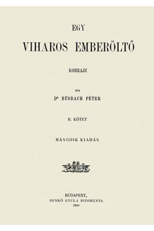 Egy viharos emberöltő - Korrajz II. kötet - Dr. Búsbach Péter