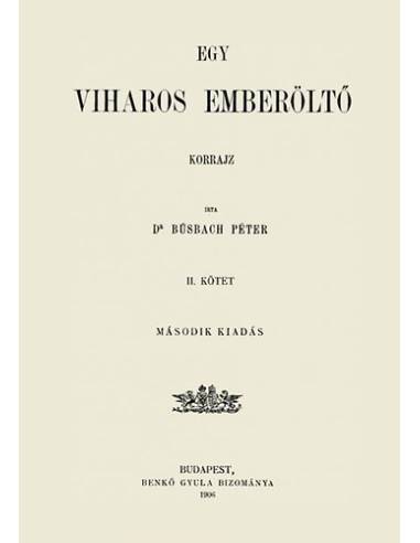 Egy viharos emberöltő - Korrajz II. kötet - Dr. Búsbach Péter