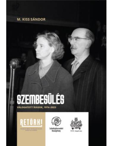 Szembesülés - Válogatott írások, 1974-2023