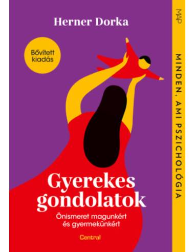 Gyerekes gondolatok - Önismeret magunkért és gyermekünkért