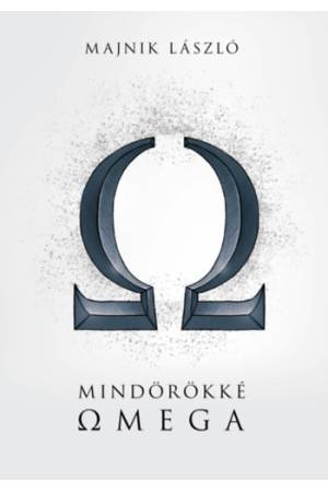 Mindörökké Omega - Majnik László