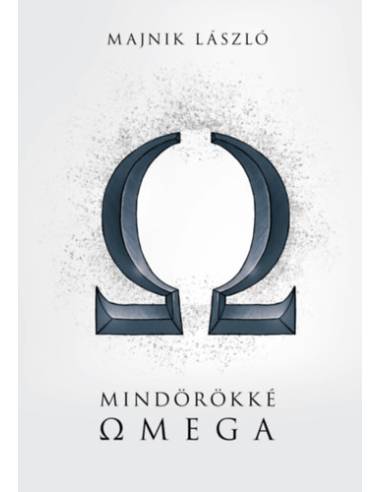 Mindörökké Omega - Majnik László