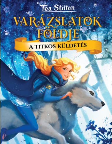 A titkos küldetés - Varázslatok földje