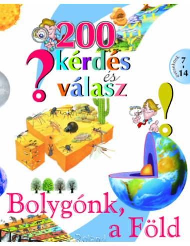 200 kérdés és válasz - Bolygónk, a Föld