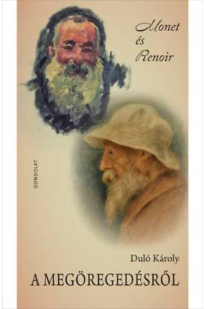 A megöregedésről - Monet és Renoir