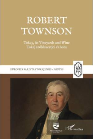 Tokay, its Vineyards and Wine - Robert Townson