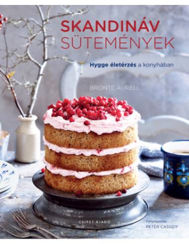 Skandináv sütemények - Hygge életérzés a konyhában