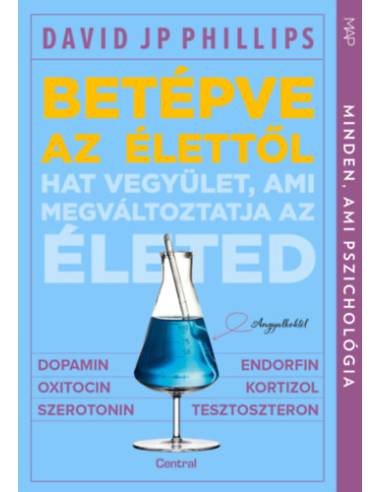 Betépve az élettől - Hat vegyület, ami megváltoztatja az életed