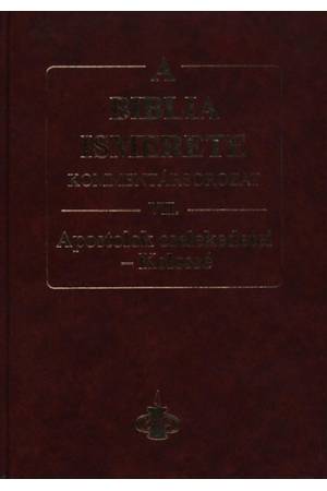 A Biblia ismerete VII. - Apostolok cselekedetei - Kolossé -