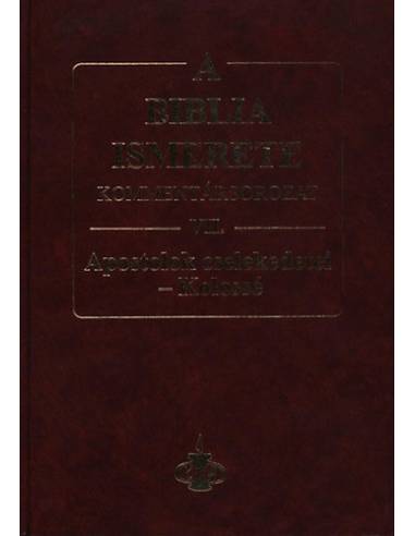 A Biblia ismerete VII. - Apostolok cselekedetei - Kolossé -