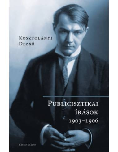 Publicisztikai írások 1903-1906