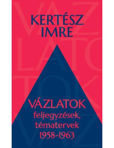 Vázlatok - Feljegyzések, tématervek 1958-1963