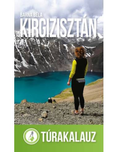 Kirgizisztán - Túrakalauz