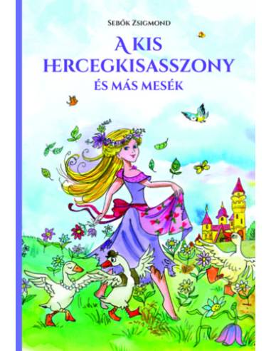 A kis hercegkisasszony és más mesék