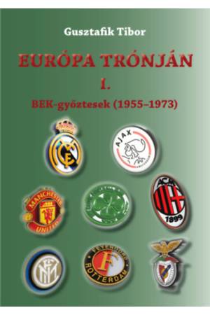 Európa trónján I. - BEK-győztesek (1955-1973)