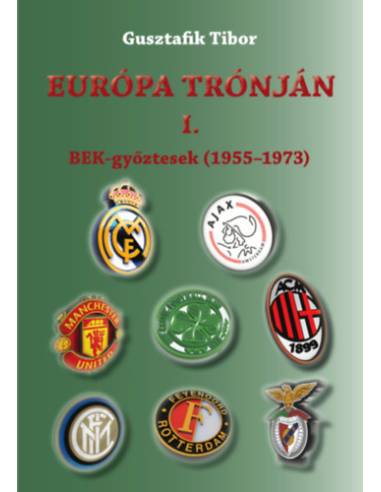 Európa trónján I. - BEK-győztesek (1955-1973)
