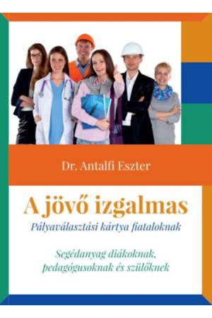 A jövő izgalmas - Pályaválasztási kártya fiataloknak