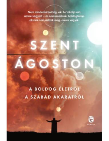 A boldog életről - A szabad akaratról