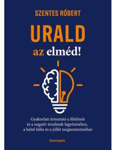 Urald az elméd!