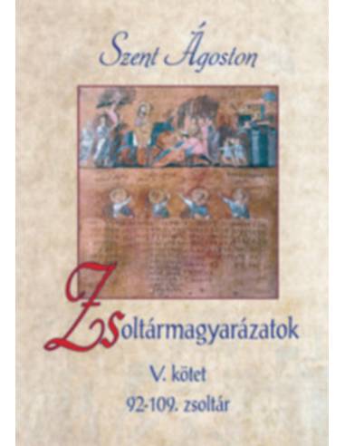 Zsoltármagyarázatok V. kötet - 92-109. zsoltár