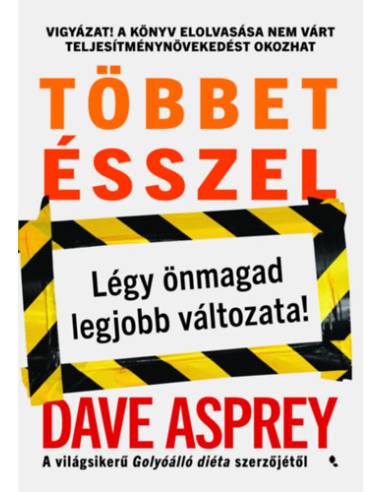 Többet ésszel - Légy önmagad legjobb változata!