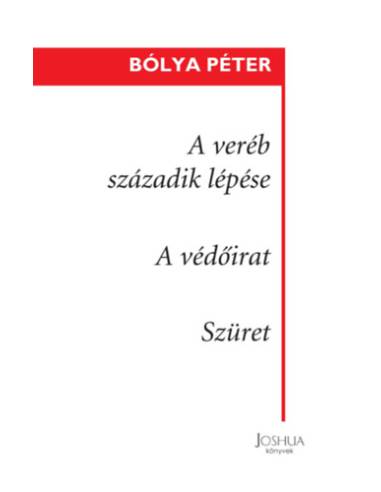 A veréb századik lépése / A védőirat / Szüret - (kisregények)