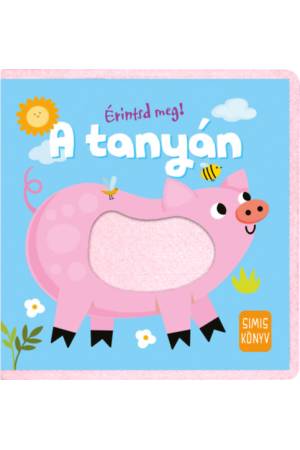 Érintsd meg! - A tanyán - Simis könyv