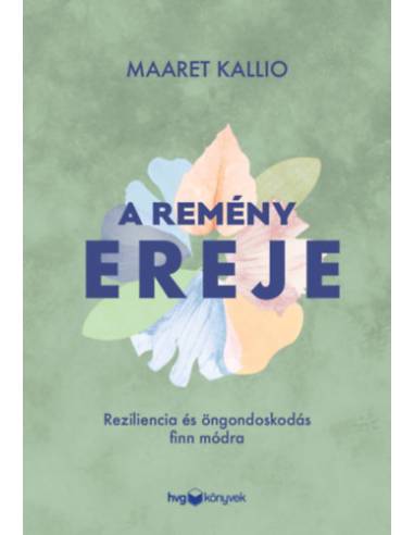 A remény ereje - Reziliencia és öngondoskodás finn módra
