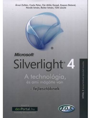 Microsoft Silverlight 4 - A technológia, és ami mögötte van - fejlesztőknek