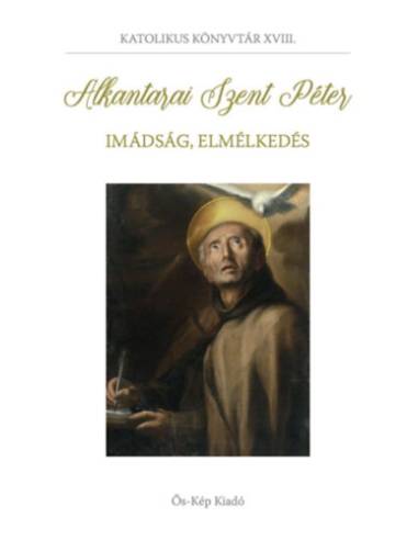 Imádság, elmélkedés - Katolikus Könyvtár XVIII.