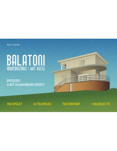 Balatoni modernizmus és art deco - Építészet a két világháború között