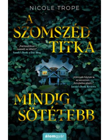 A szomszéd titka mindig sötétebb
