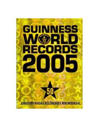 Guinness World Records 2005 - Jubileumi kiadás különleges rekordokkal - 50. jubileumi kiadás különleges rekordokkal